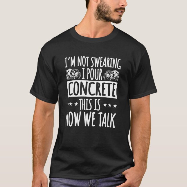 Concrete Finisher Construction Worker Contractor L T-Shirt (Front)