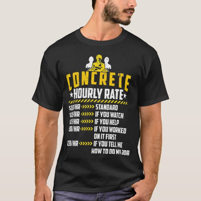 Concrete Hourly Rate Funny Cement Mason Finisher T-Shirt (Front)