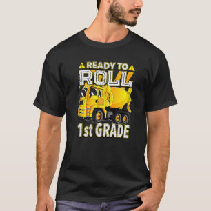 Concrete Mixer Truck Ready To Roll 1st Grade   T-Shirt