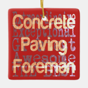 Concrete Paving Foreman Extraordinaire Ceramic Ornament
