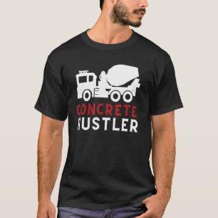 Concrete Pump Operator & Concrete Worker Finisher  T-Shirt