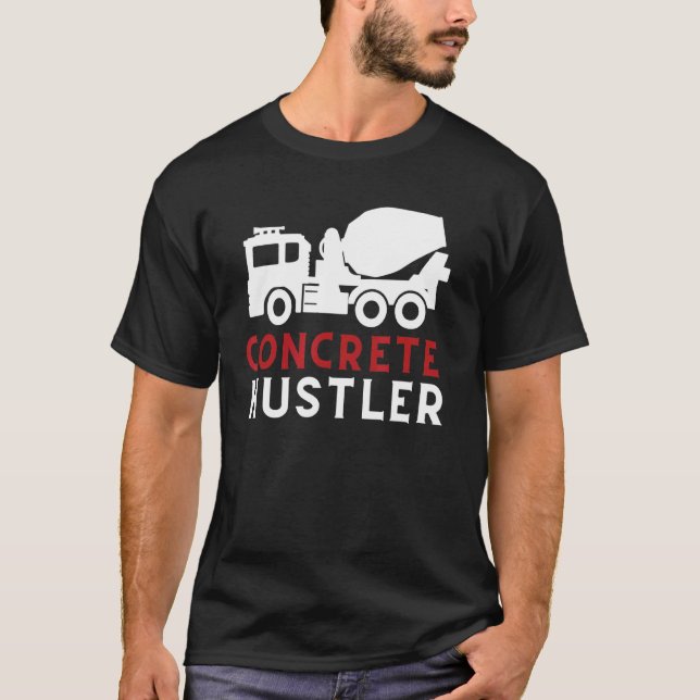 Concrete Pump Operator & Concrete Worker Finisher  T-Shirt (Front)