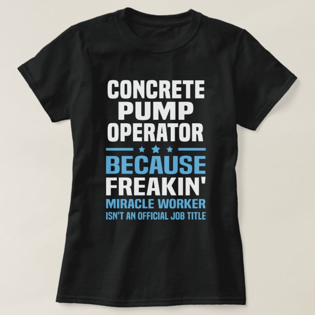 Concrete Pump Operator T-Shirt (Design Front)