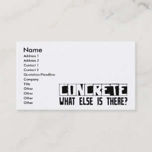 Concrete What Else Is There? Business Card