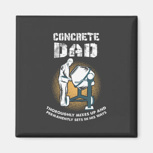 Concrete Worker - Concrete Dad Magnet
