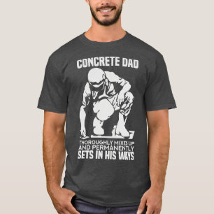 Concrete Worker Concrete Dad T-Shirt