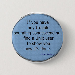 Condescending Unix - Scott Adams 2 Inch Round Button