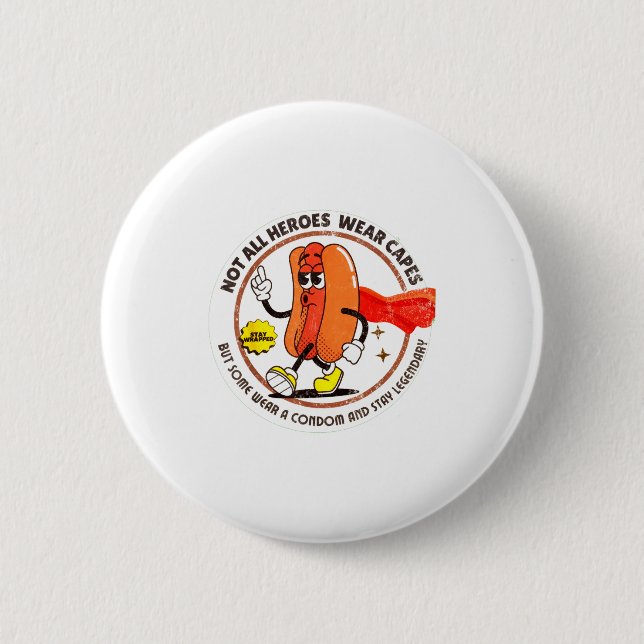 Condom Legend Inappropriate Funny 90s Retro T Funn 2 Inch Round Button (Front)