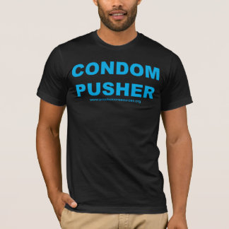Condom Pusher T-Shirt