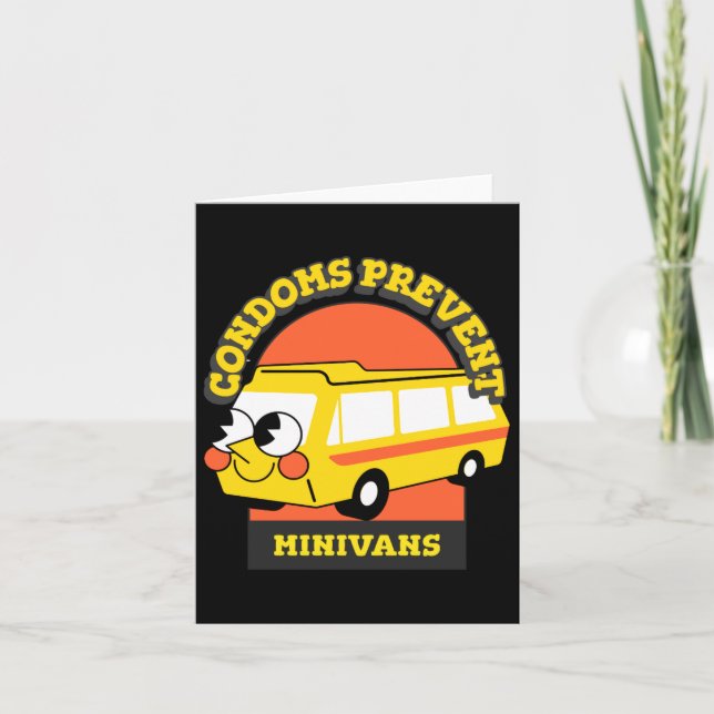 Condoms Prevent Minivans Funny  Card (Front)