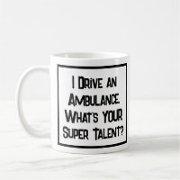 Conducteur d'ambulance Super Talent. Café Mug