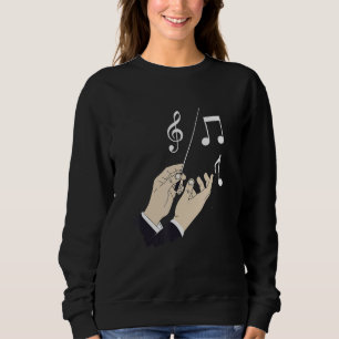 Conducting Conductor Orchestra Choir Director Musi Sweatshirt