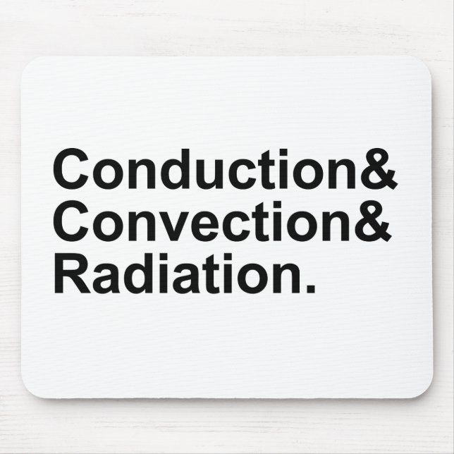 Conduction Convection Radiation | Heat Transfer Mouse Pad (Front)