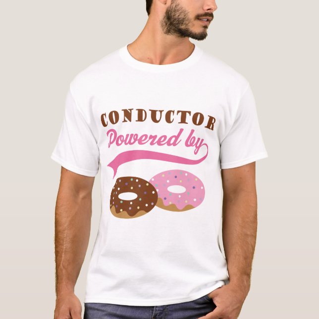 Conductor Gift (Doughnuts) T-Shirt (Front)