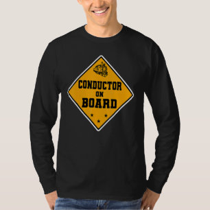 Conductor On Board Train Express Rail Transport Fr T-Shirt