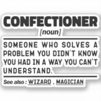 Confectioner Noun Baking Lover Bakery Sarcastic