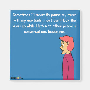 Confessions Of A Creep Magnet. Magnet