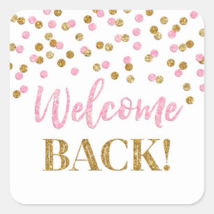 Confetti rose or Welcome Back Sticker Carré