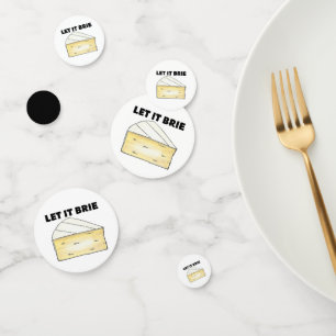 Confettis LAISSEZ-LE BRIE (BE) Funny Brie Fromage Foodie