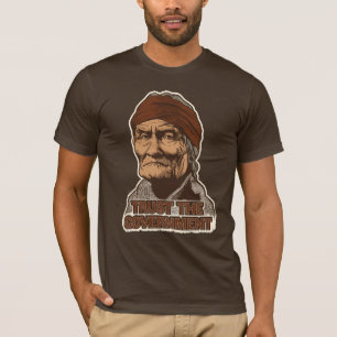 Confiance de Geronimo le T-shirt de gouvernement