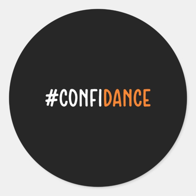Confidance - Dancer Dancing Lover  Classic Round Sticker (Front)
