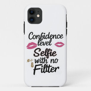Confidence Level – No Filter Selfie Quote  iPhone 11 Case