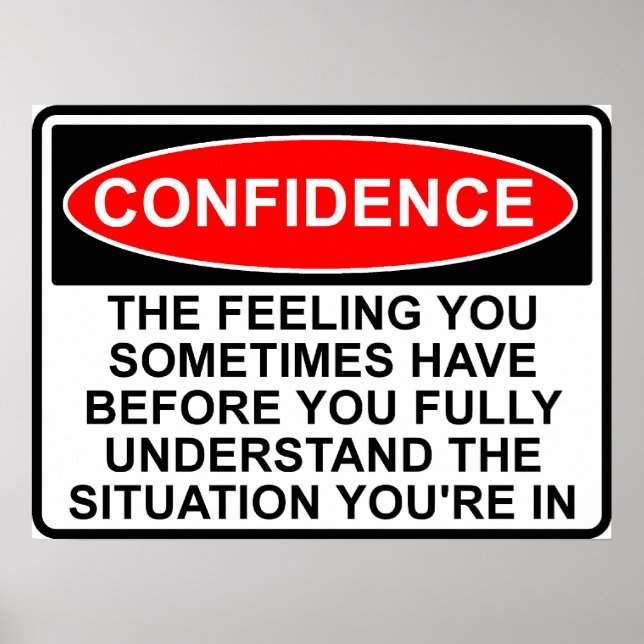 Confidence Quote Saying Poster Sign Print (Front)
