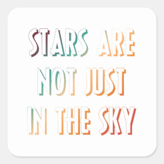 Confidence Quote Stars Are Not in The Sky Sticker