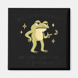 Confident Frog Meme Me No Problem Narrator Quote F Magnet