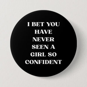 Confident Girl Quote Black Quote, Feminist 3 Inch Round Button