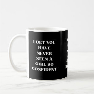 Confident Girl Quote Black Quote, Feminist Coffee Mug