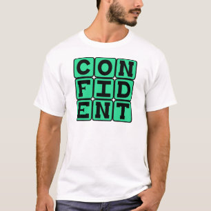 Confident, Motivational T-Shirt