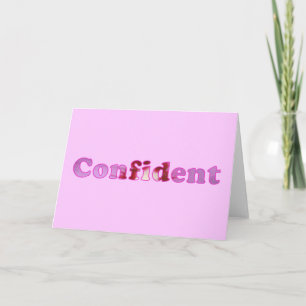 Confident spelled with pink flowers greeting cards