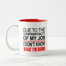 CONFIDENTIALITY JOB-FUNNY MUG