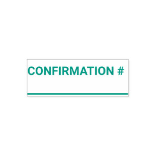 CONFIRMATION # Self Inking Rubber Stamp
