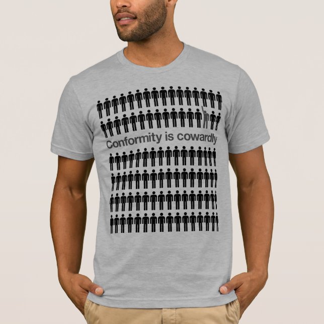 Conformity is Cowardly Shirt (Front)