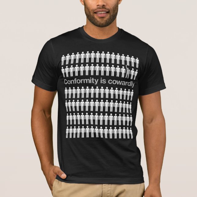 Conformity is Cowardly Shirt (Front)