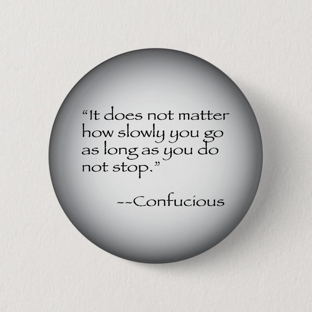 Confucious Quote 2 Inch Round Button (Front)