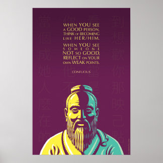 Confucius quote: When you see a good person Poster