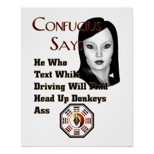 Confucius Says Perfect Poster