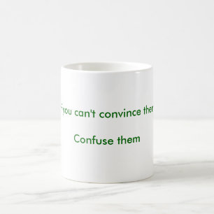 Confuse them Mug