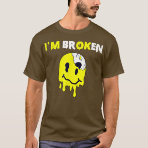 Confused Smile Im Broken Invisible Illness Im OK B T-Shirt