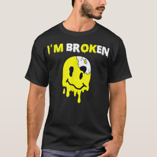Confused Smile Im Broken Invisible Illness Im OK B T-Shirt