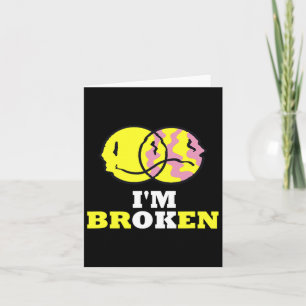 Confused Smile I'm Broken Invisible Illness I'm Ok Card