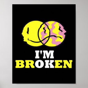 Confused Smile I'm Broken Invisible Illness I'm Ok Poster