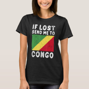 Congo Flag Souvenir If lost send me to Congo T-Shirt