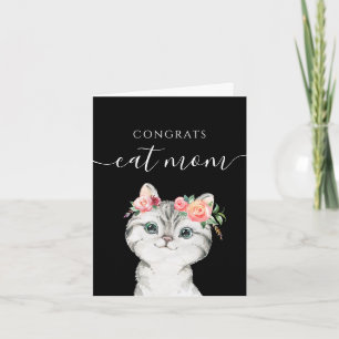 Congrats Cat Mom Greeting Card