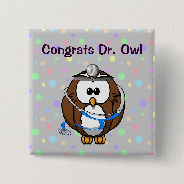 Congrats Dr. Owl 2 Inch Square Button (Front)
