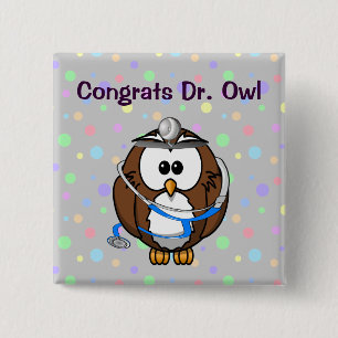 Congrats Dr. Owl 2 Inch Square Button