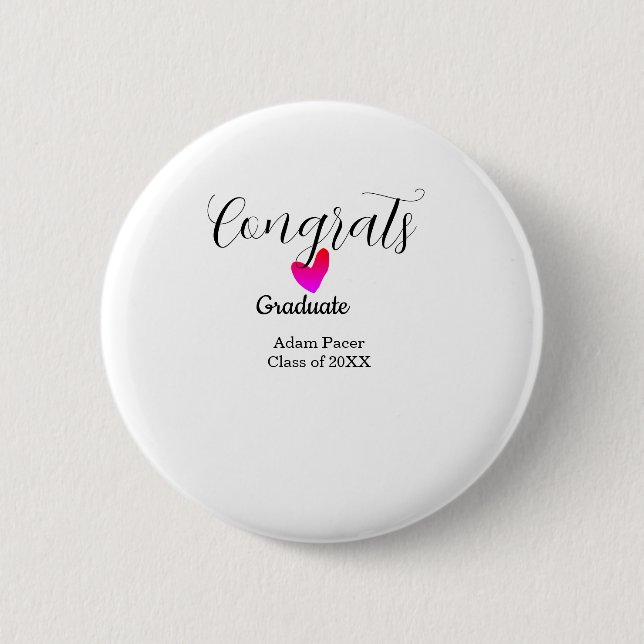 Congrats graduation name class of 20XX year heart  2 Inch Round Button (Front)